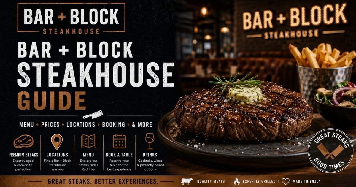 Bar + Block Steakhouse Guide