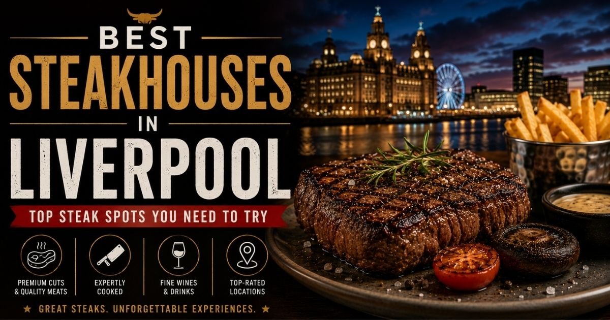 Best Steakhouses in Liverpool